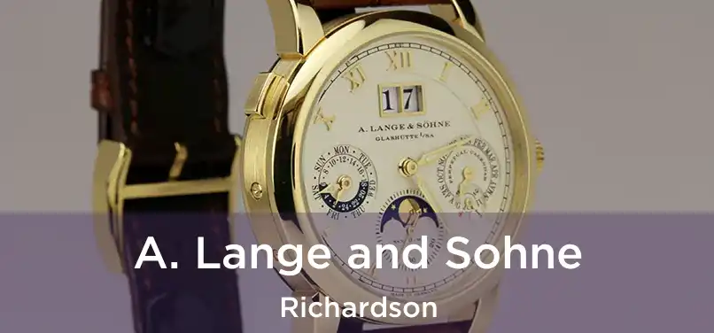 A. Lange and Sohne Richardson