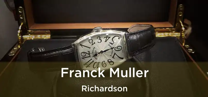 Franck Muller Richardson