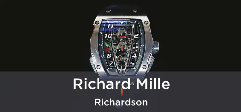 Richard Mille Richardson