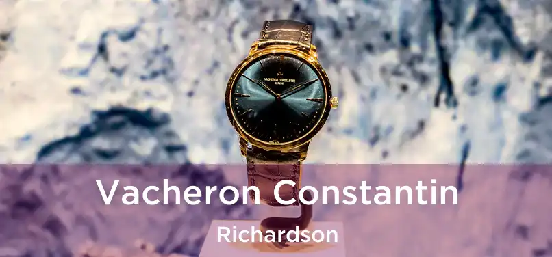 Vacheron Constantin Richardson