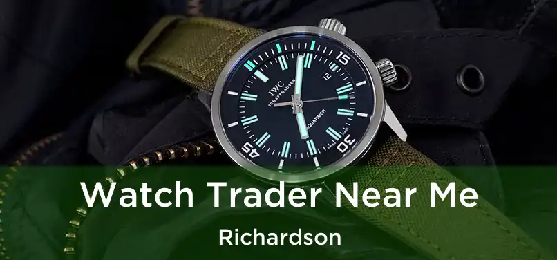 Watch Trader Near Me Richardson